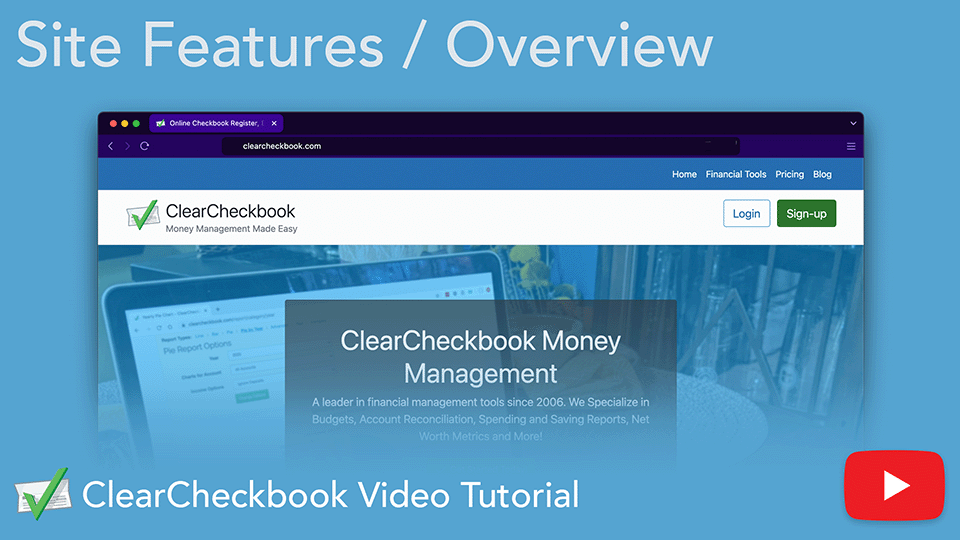 View the ClearCheckbook Site Overview on Youtube